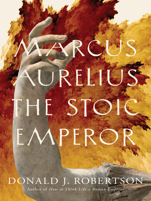 Title details for Marcus Aurelius by Donald J. Robertson - Available